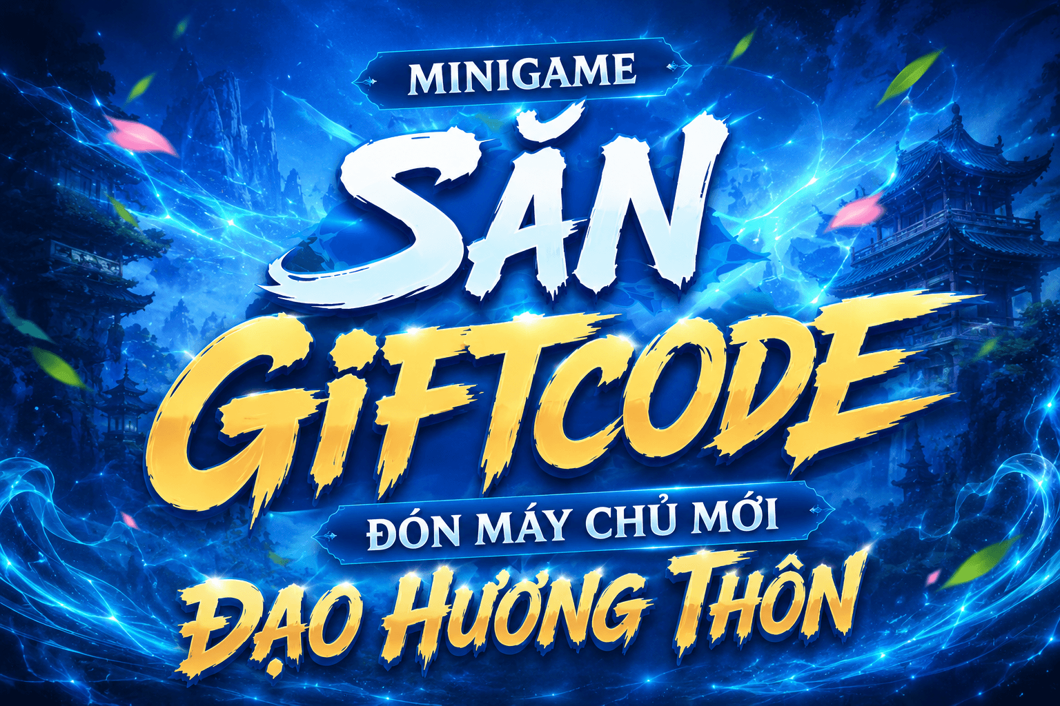 MINIGAME SĂN GIFTCODE – ĐÓN MÁY CHỦ MỚI ĐẠO HƯƠNG THÔN